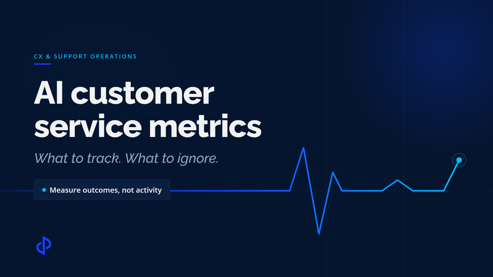 AI customer service metrics, what to track and what to ignore, DemandPulse
