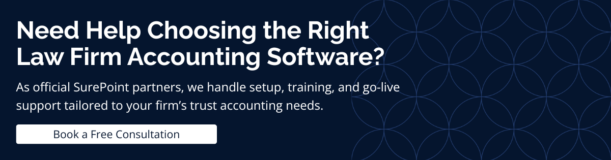 Need Help Choosing the Right Law Firm Accounting Software?