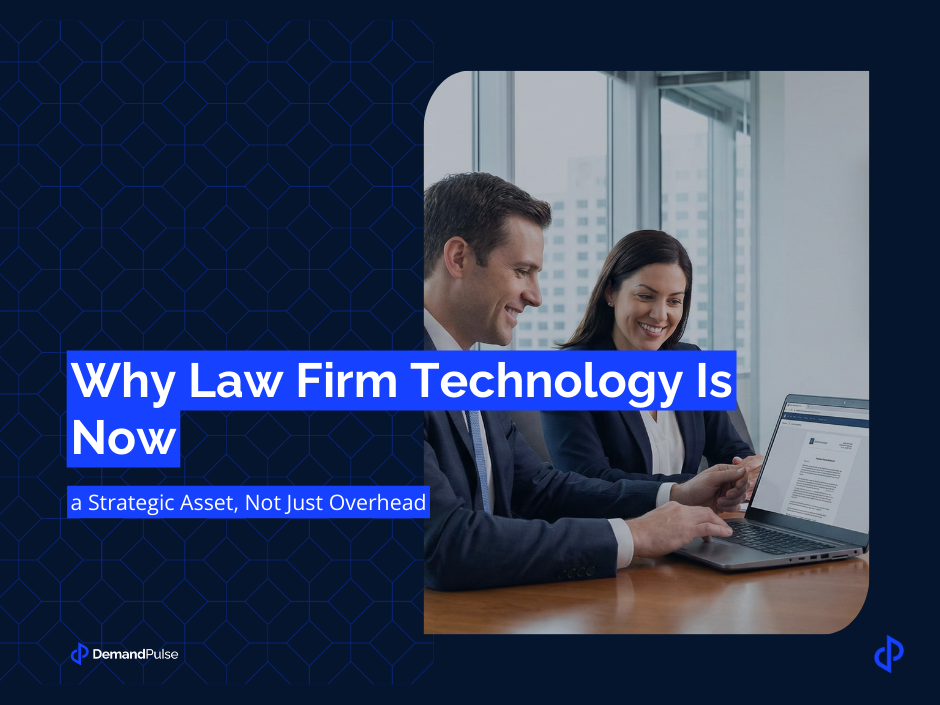 Why Law Firm Technology Is Now a Strategic Asset, Not Just Overhead