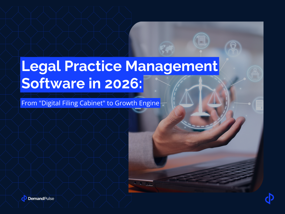 Legal Practice Management Software in 2026: From 'Digital Filing Cabinet' to Growth Engine