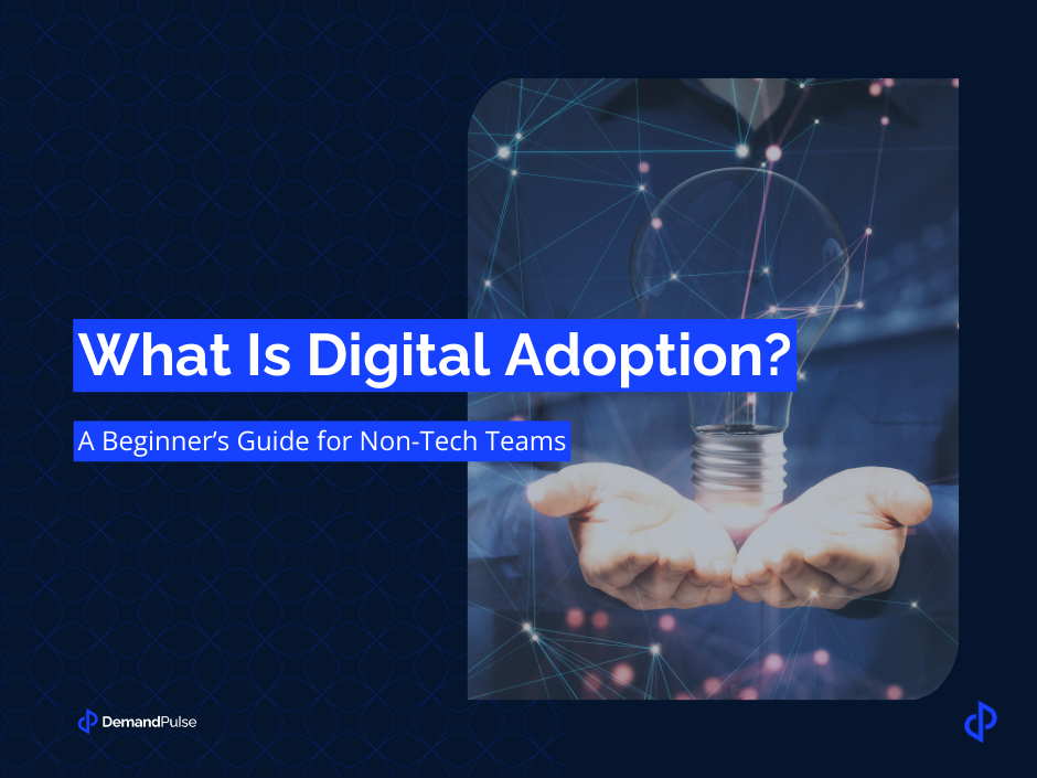 What is Digital Adoption - A beginner's guide for non-tech teams showing hands holding a digital lightbulb