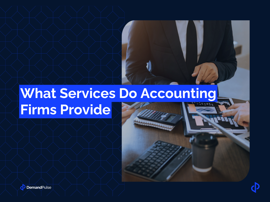 What Services Do Accounting Firms Provide - A Law Firm's Complete Guide